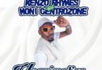AUDIO Kenzo Rhymes X Moni Centrozone – Unanimaliza MP3 DOWNLOAD