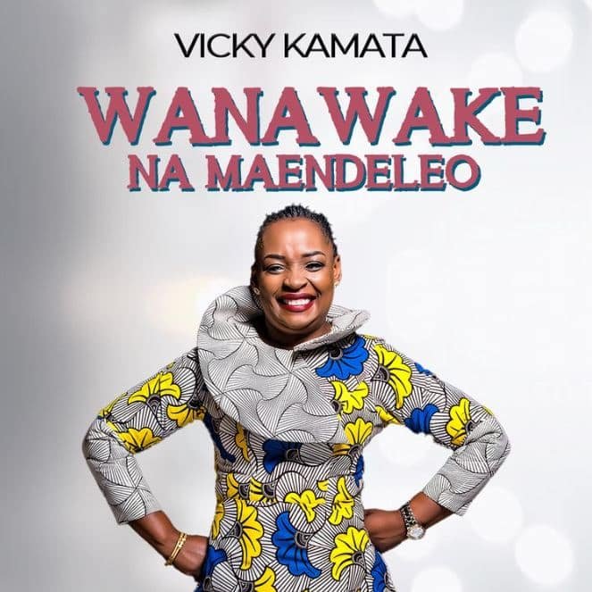 AUDIO Vicky Kamata – Wanawake Na Maendeleo MP3 DOWNLOAD